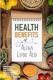 Health Benefits of Alpha Lipoic Acid: Exploring the Science of Alpha Lipoic Acid Supplements