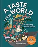 A Taste of the World: Celebrating Global Flavors (Cooking with Kids)