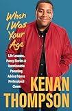 When I Was Your Age: Life Lessons, Funny Stories & Questionable Parenting Advice from a Professional Clown