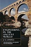 Engineering in the Ancient World, Revised Edition