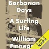 Barbarian Days: A Surfing Life