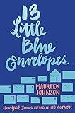 13 Little Blue Envelopes: A Teenage Quest Fueled by Love and Loss
