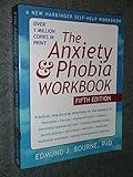 The Anxiety and Phobia Workbook