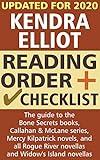 Kendra Elliot Reading Order and Checklist: The guide to the Bone Secrets books, Callahan & McLane series, Mercy Kilpatrick novels, and all Rogue River novellas and Widow's Island novellas