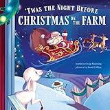 'Twas the Night Before Christmas on the Farm: Celebrate the Holidays with this Sweet Farm Animal Book for Children