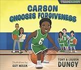 Carson Chooses Forgiveness: A Team Dungy Story About Basketball