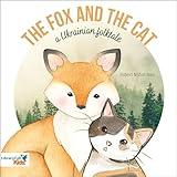 The Fox and the Cat: A Ukrainian Folk Tale