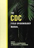 The CDC Field Epidemiology Manual