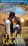 Unbroken Promises: Historical Western Romance (The Bachelor's of Moonbeam Ranch Book 1)