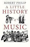 A Little History of Music (Little Histories)