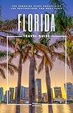 Florida Travel Guide: The Sunshine State Bucket List: 100 Destinations You Must Visit (Travel Guides By DLM)