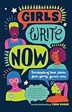 Girls Write Now: Two Decades of True Stories from Young Female Voices
