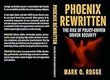 Phoenix Rewritten: The Rise of Policy-Driven Security