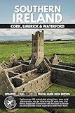 Explore Southern Ireland: Your Compact Guide to Cork, Limerick, and Waterford’s Top Attractions (Full Color)