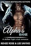 Alpha's Bane: Second Chance Romance (Bad Boy Alphas Book 9)