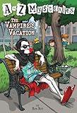 The Vampire's Vacation (A to Z Mysteries)