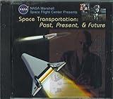 Space Transportation: Past, Present, & Future