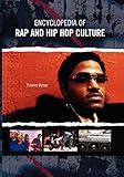 Encyclopedia of Rap and Hip Hop Culture