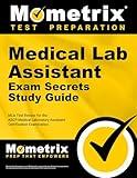 Medical Lab Assistant Exam Secrets Study Guide: MLA Test Review for the ASCP Medical Laboratory Assistant Certification Examination (Mometrix Test Preparation)