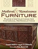 Medieval & Renaissance Furniture: Plans & Instructions for Historical Reproductions