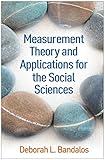 Measurement Theory and Applications for the Social Sciences (Methodology in the Social Sciences Series)