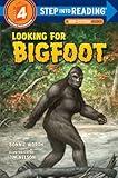 Looking for Bigfoot (Step into Reading)