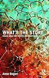 What's the Story: Essays about art, theater and storytelling