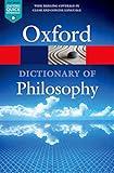 The Oxford Dictionary of Philosophy (Oxford Quick Reference)