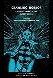 Crawling Horror: Creeping Tales of the Insect Weird (Tales of the Weird)