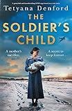 The Soldier's Child: A powerful and heartbreaking WW2 saga based on a true story