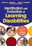 Identification and Evaluation of Learning Disabilities: The School Team’s Guide to Student Success