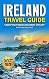 Ireland Travel Guide: A Pocket Companion to Hidden Gems, Scenic Landscapes, Historic Castles, Pub Culture, Traditions, and Insider Tips for an Authentic Journey Across Dublin, Galway, Cork & Beyond!