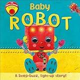 Baby Robot: A Beep-buzz, Light-up Story!