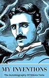 My Inventions: The Autobiography of Nikola Tesla