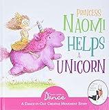 Princess Naomi Helps a Unicorn: A Dance-It-Out Creative Movement Story for Young Movers