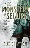 The Monster Of Selkirk Book 1: The Duality of Nature