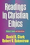 Readings in Christian Ethics: Issues and Applications