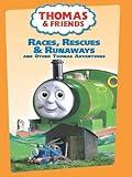 Thomas & Friends: Races Rescues & Runaways And Other Thomas Adventures