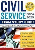 CIVIL SERVICE EXAM STUDY GUIDE: The Latest, Proven Strategies to Acing the Public Sector Tests. Simple, Step-by-Step System for First-Attempt Mastery