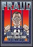 FRAUD THE GAME of White-Collar Crime