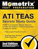 ATI TEAS Secrets Study Guide: TEAS 6 Complete Study Manual, Full-Length Practice Tests, Review Video Tutorials for the 6th Edition Test of Essential ... [2nd Edition] (Mometrix Test Preparation)