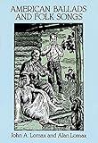 American Ballads and Folk Songs (Dover Books On Music: Folk Songs)