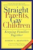 Straight Parents, Gay Children: Keeping Families Together