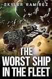 The Worst Ship in the Fleet (Dumb Luck and Dead Heroes Book 1)