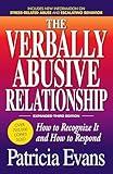 The Verbally Abusive Relationship, Expanded Third Edition: How to recognize it and how to respond