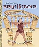 Bible Heroes (Little Golden Book)