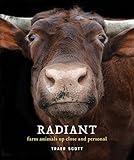 Radiant: Farm Animals Up Close and Personal