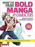 How to Draw Bold Manga Characters: Create Truly Dynamic Manga! Learn Hundreds of Different Action Poses! (Over 1350 Illustrations)