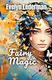 Fairy Magic: A Young Adult Fantasy