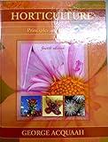 Horticulture: Principles and Practices (4th Edition)